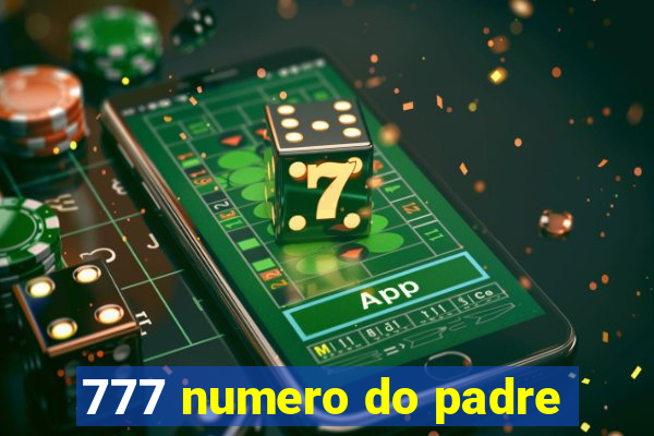 777 numero do padre